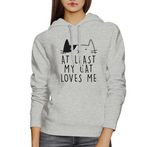 At Least My Cat Loves Me Unisex Gray Hoodie Cute Cat Graphic - 365INLOVE