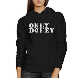 Okey Dokey Unisex Black Hoodie Pullover Funny Saying Graphic Hoodie - 365INLOVE