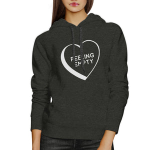 Feeling Empty Heart Unisex Dark Grey Funny Saying Graphic Hoodie - 365INLOVE