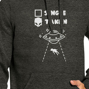 Single Taken Alien Unisex Dark Grey Hoodie Funny Gifts For Friends - 365INLOVE