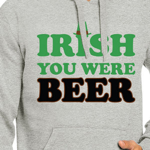 Irish You Were Beer Gray Hoodie Humorous St Patricks Day Gift Ideas - 365INLOVE