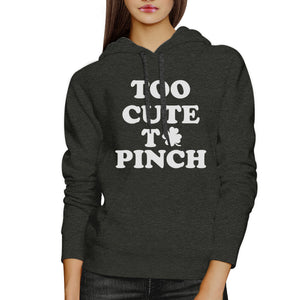 Too Cute To Pinch Dark Grey Cute Graphic Hoodie For Irish Friends - 365INLOVE