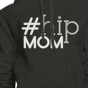 Hip Mom Charcoal Gray Unisex Graphic Hoodie Unique Gifts For Moms - 365INLOVE