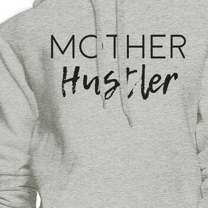 Mother Hustler Gray Unisex Graphic Hoodie Mothers Day Gift Ideas - 365INLOVE