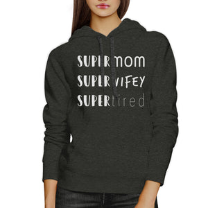 Super Mom Wifey Tired Charcoal Grey Funny Graphic Hoodie For Moms - 365INLOVE