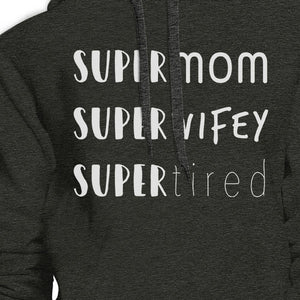 Super Mom Wifey Tired Charcoal Grey Funny Graphic Hoodie For Moms - 365INLOVE