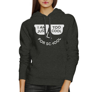 Too Cool For School Dark Grey Hoodie