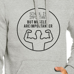 Muscles Are Importanter Grey Hoodie