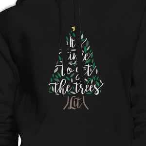 It's Time To Get The Trees Lit Black Hoodie