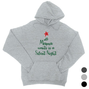 Mama Wants Silent Night Unisex Pullover Hoodie