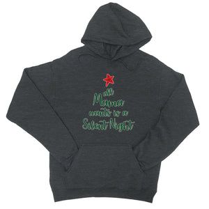 Mama Wants Silent Night Unisex Pullover Hoodie