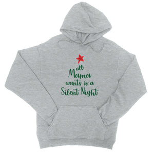 Mama Wants Silent Night Unisex Pullover Hoodie