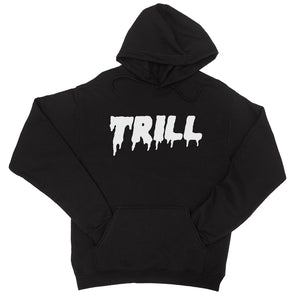 365 Printing Trill Womens Hoodie Funny Saying Pullover Gag Birthday Gift Ideas