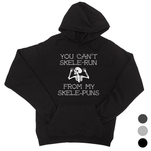 You Can't Skelerun From Skelepuns Halloween Unisex Pullover Hoodie