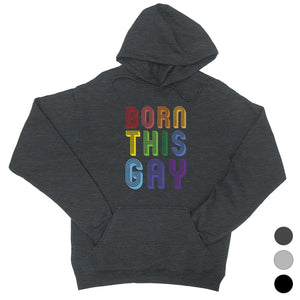 LGBT Born This Gay Rainbow Unisex Hoodie