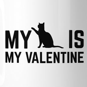 My Cat My Valentine Cute Coffee Mug Funny Gift Ideas For Cat Lovers - 365INLOVE