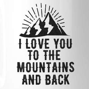 Mountain And Back Coffee Mug  Cute Gift Ideas For Hiking Couples - 365INLOVE