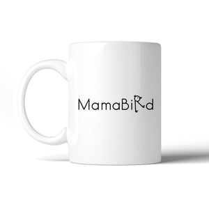 MamaBird Cute Design 11oz Coffee Mug Unique Gift Ideas For New Moms - 365INLOVE