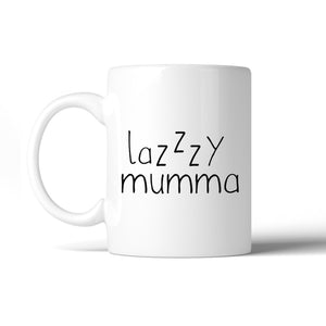 Lazzzy Mumma Humorous Design Mug Funny Gift Ideas For Lazy Moms - 365INLOVE