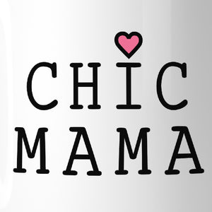 Chic Mama Cute Graphic Coffee Mug Unique Mothers Day Gift Ideas - 365INLOVE