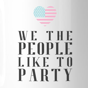 We The People Funny Design 4th Of July Ceramic Coffee Mug Gifts - 365INLOVE