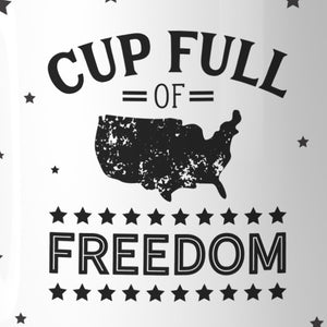 Cup Full of Freedom Funny Saying Coffee Mug Gifts For 4th Of July - 365INLOVE