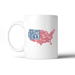 Happy Birthday USA Independence Day Mug Unique Patriotic Gift Idea - 365INLOVE