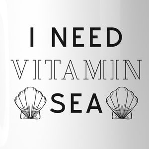 I Need Vitamin Sea Funny Saying Coffee Mug For Summer Ceramic 11oz