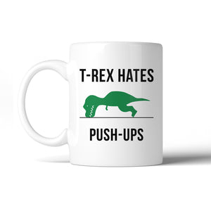 T-Rex Push Ups 11 Oz Ceramic Coffee Mug Funny Gift For Workout Moms