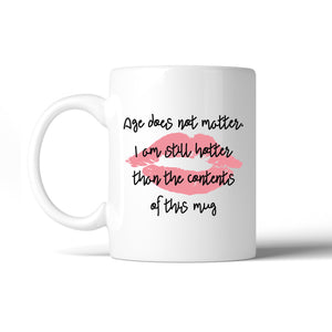 Age Does Not Matter Pink Lips White Mug