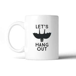 Let's Hang Out Bat White Mug