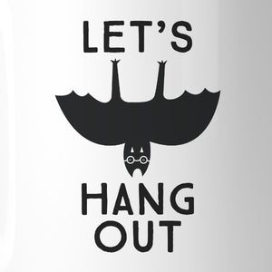 Let's Hang Out Bat White Mug