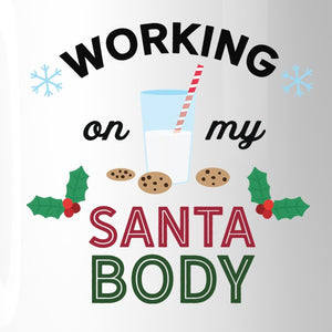 Working On My Santa Body White Mug