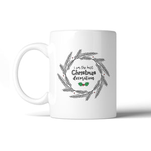 I Am The Best Christmas Decoration Wreath White Mug