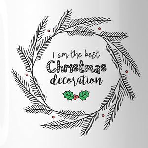 I Am The Best Christmas Decoration Wreath White Mug