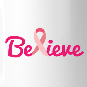 Believe Breast Cancer Awareness White Mug