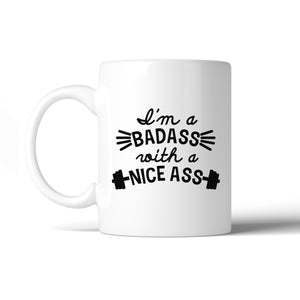 Bad Nice Ass 11 Oz Ceramic Coffee Mug Funny Workout Saying Mugs