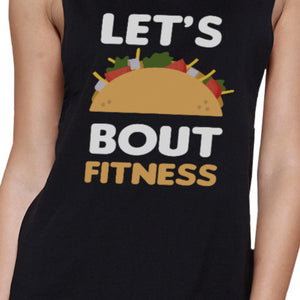 Lets Taco About Fitness Black Muscle Tank Top Funny Gym Muscle Tee - 365INLOVE