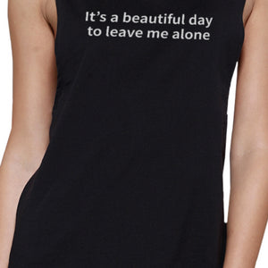 Its Better Day To Leave Me Alone Black Muscle Tank Top Graphic Tee - 365INLOVE