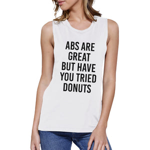 Abs Are Great Womens White Muscle Tanks Funny Gym Shirts Gift Ideas - 365INLOVE