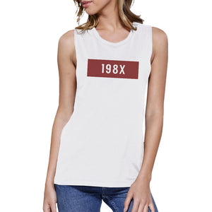 198X Womens White Muscle Tank Unique Graphic Gift Idea For 80s - 365INLOVE