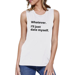 Date Myself Women's Cotton Round Neck Cute Muscle Tank For Friends - 365INLOVE