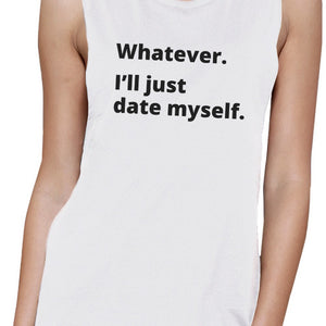 Date Myself Women's Cotton Round Neck Cute Muscle Tank For Friends - 365INLOVE