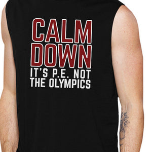 It's PE Not The Olympics Mens Black Muscle Top