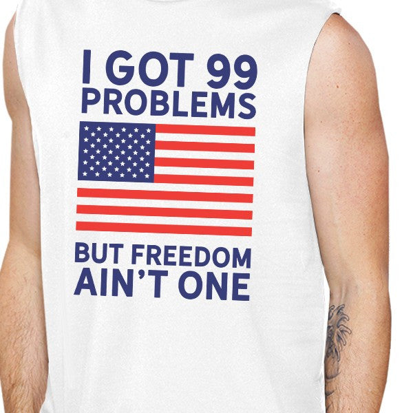 Freedom Ain't One Mens White Cotton Muscle Tee For Fourth Of July - 365INLOVE