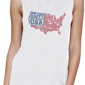 Happy Birthday USA Womens White Cap Sleeve Funny 4th Of July Tank - 365INLOVE