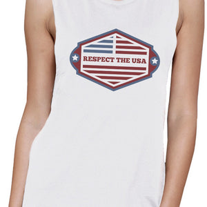 Respect The USA Womens White Funny Sleeveless 4th Of July Tank Top - 365INLOVE