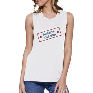 Born In The USA White Round Neck Graphic Muscle Tank Top For Women - 365INLOVE