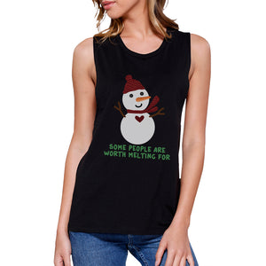 Some People Are Worth Melting For Snowman Womens Black Muscle Top