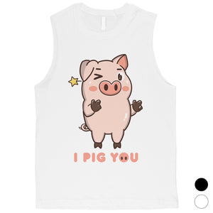 I Pig You Mens Funny Saying Workout Muscle Top Valentine's Day Gift